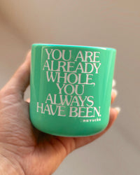 Porzellanbecher YOU ARE ALREADY WHOLE Limited Edition – hochwertiger Becher von NAVUCKO