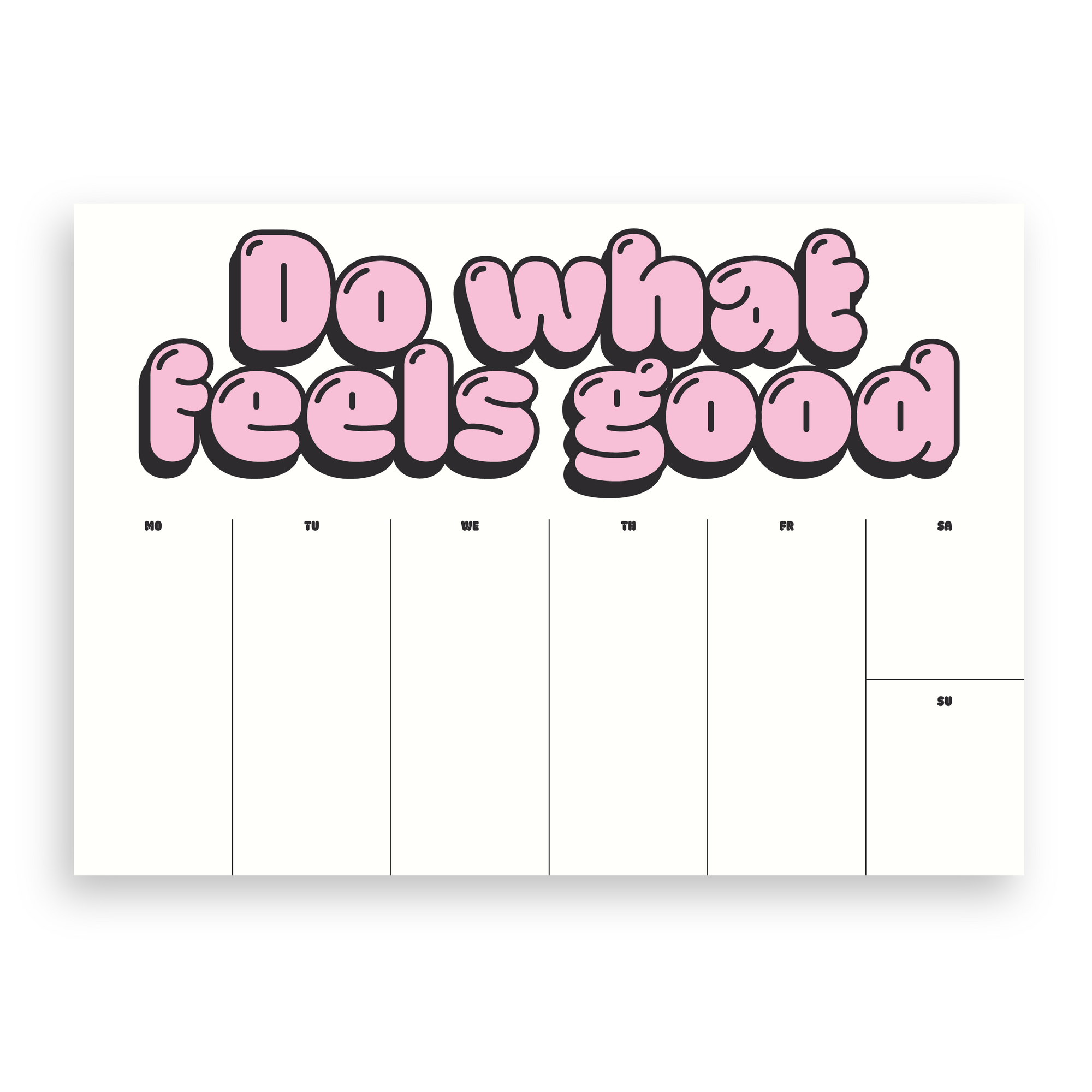 Weekly planner DO WHAT FEELS GOOD, DIN A4 