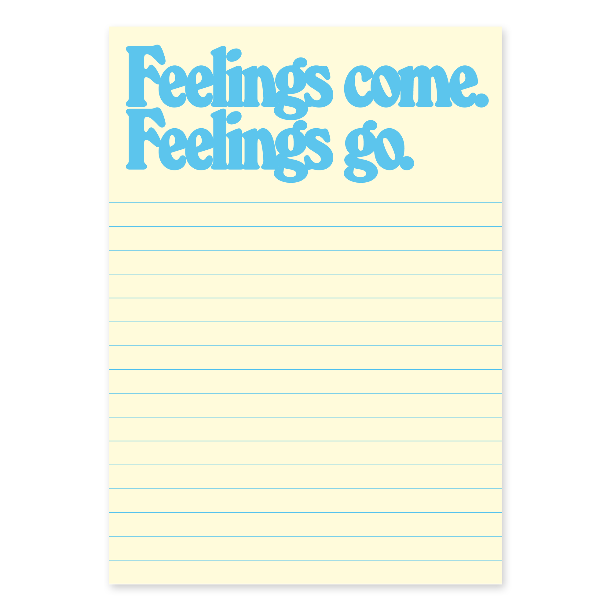 Notepad FEELINGS COME. FEELINGS GO., DIN A5