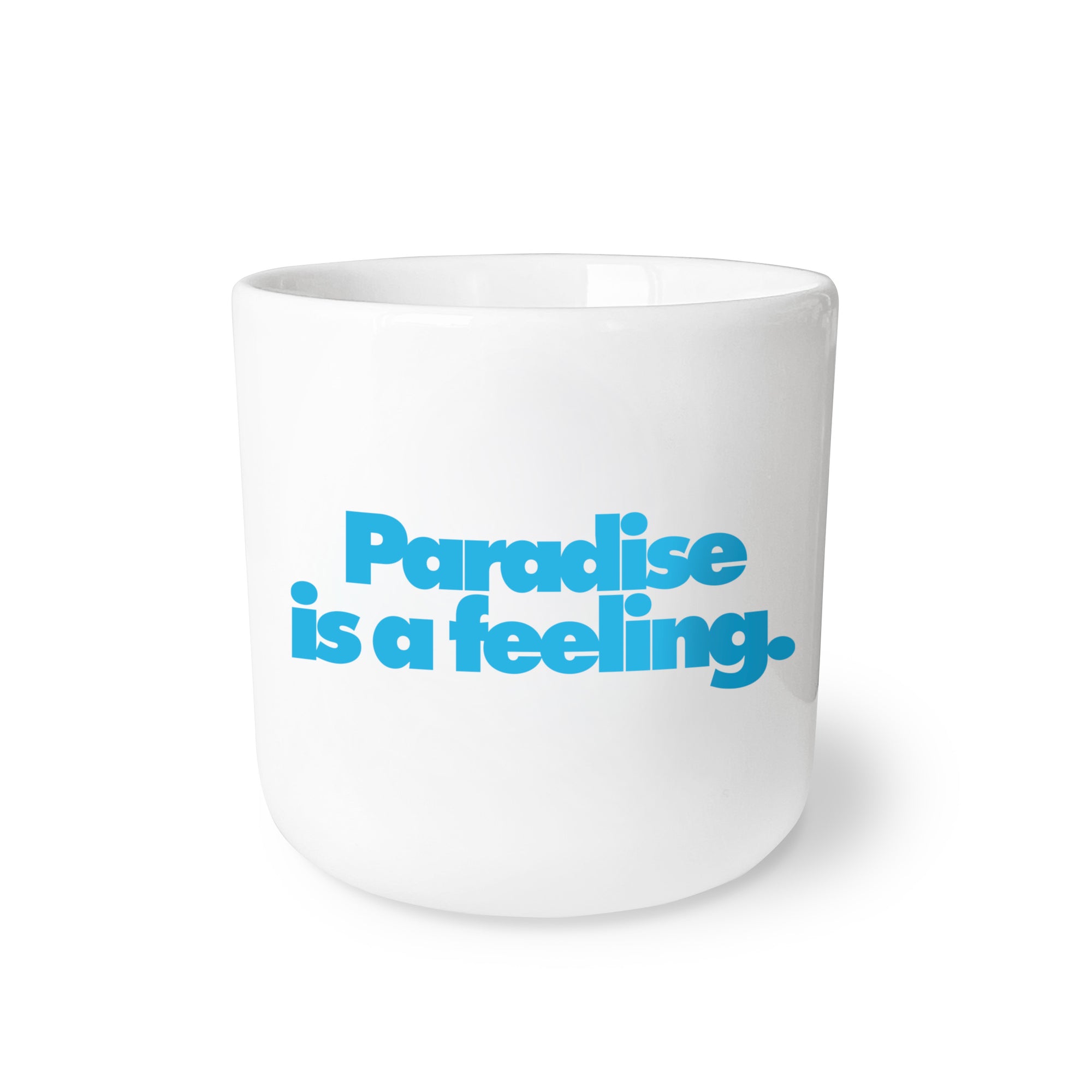 Porcelain mug PARADISE IS A FEELING.