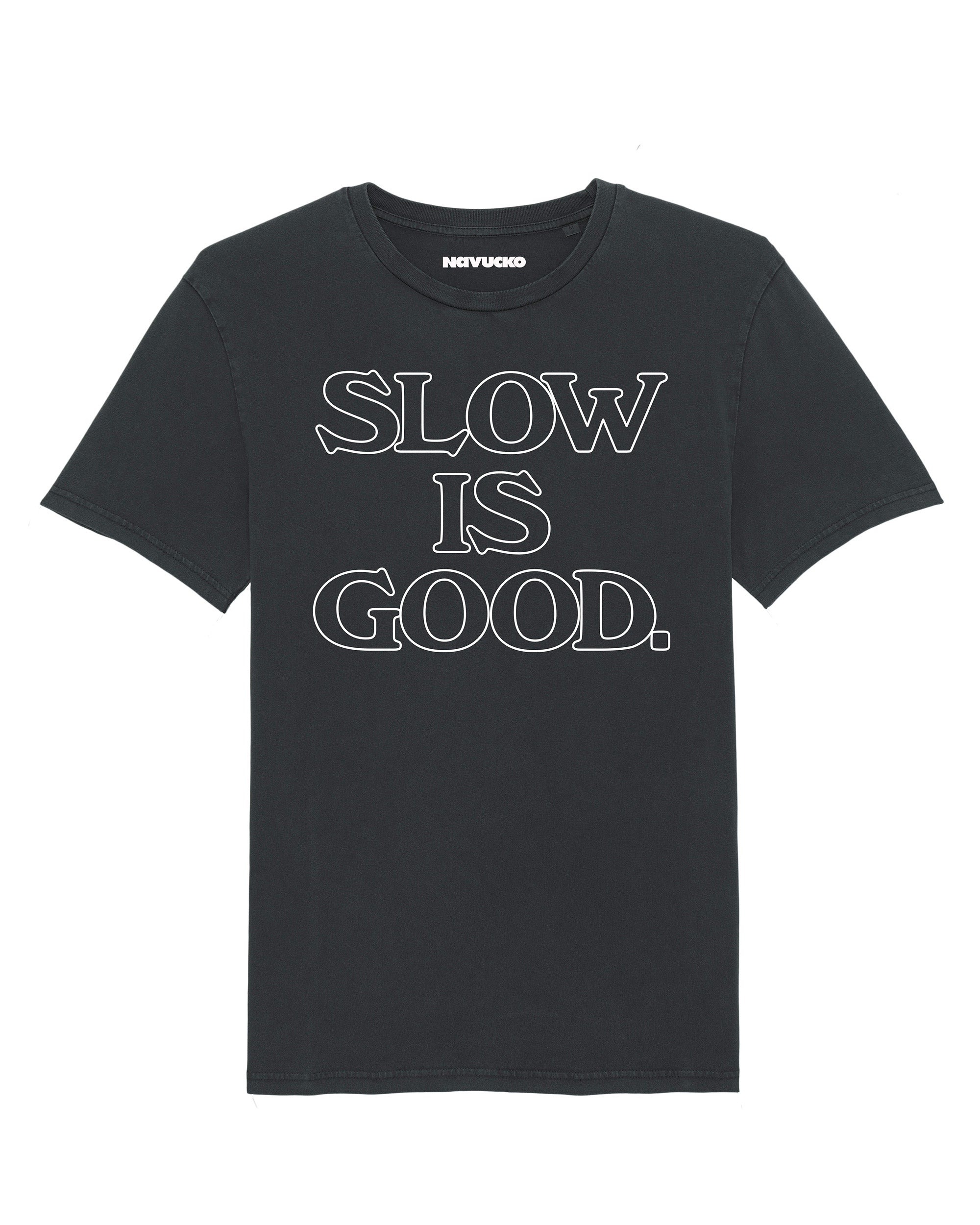 NAVUCKO Design SLOW IS GOOD T-shirt