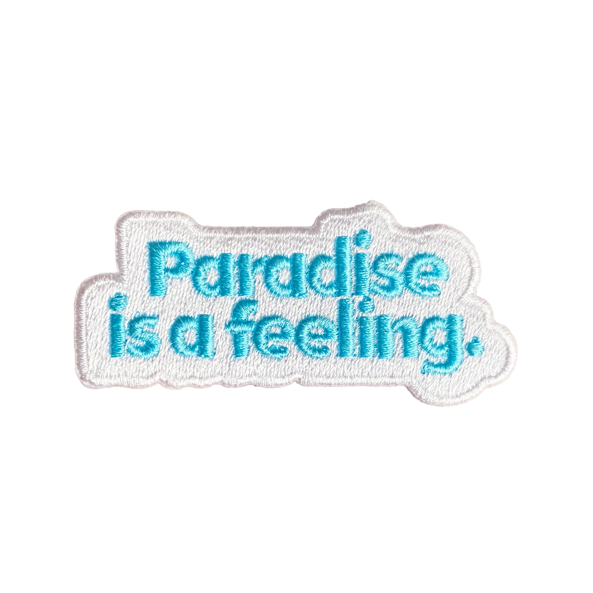 Patch PARADISE IS A FEELING.